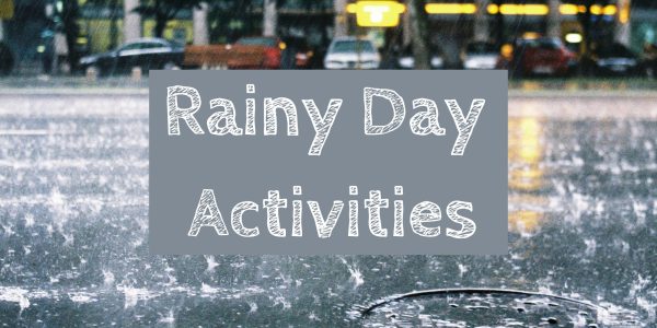 Rainy Day Activities